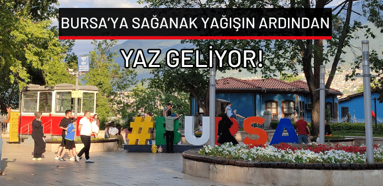Bursa’da bugün hava nasıl olacak? İşte 29 Mayıs’ta 2026 hava durumu