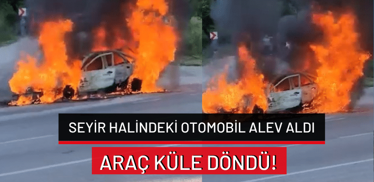 Bursa’da seyir halindeki otomobil alev aldı: Araç küle döndü!