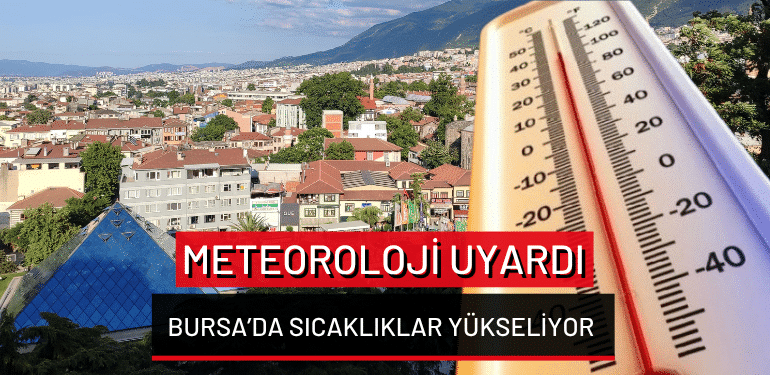 Bursa’da bugün hava nasıl olacak? Meteoroloji’den 5 günlük tahmin