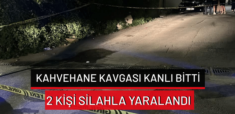 Bursa’da kahvehane kavgası kanlı bitti: 2 kişi silahla yaralandı!