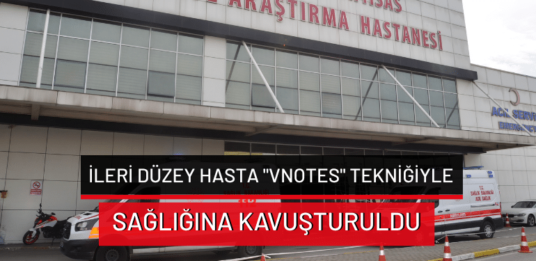 Bursa’da ileri düzey hasta “vNOTES” tekniğiyle sağlığına kavuşturuldu
