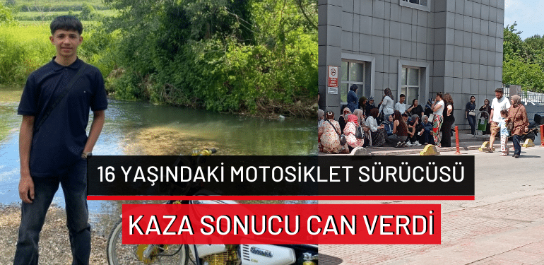 Bursa’da 16 yaşındaki motosiklet sürücüsü kaza sonucu can verdi