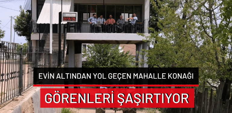 İnegöl’de evin altından yol geçen mahalle konağı görenleri şaşırtıyor