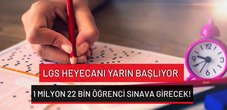 LGS heyecanı yarın başlıyor: 1 milyon 22 bin öğrenci sınava girecek!