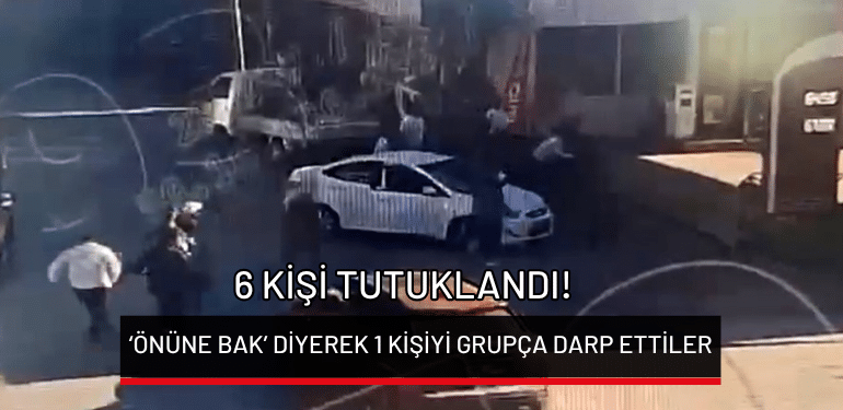 İznik’te ‘Önüne Bak’ diyerek 1 kişiyi grupça darp ettiler: 6 Kişi tutuklandı!