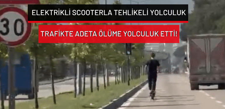Bursa’da elektrikli scooterla tehlikeli yolculuk: Trafikte adeta ölüme yolculuk etti!