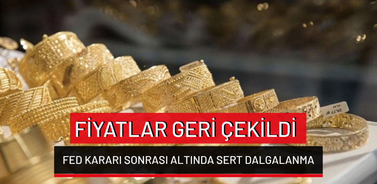 Fed kararı sonrası altın piyasasında sert düşüş: Gram ve çeyrek altında geri çekilme