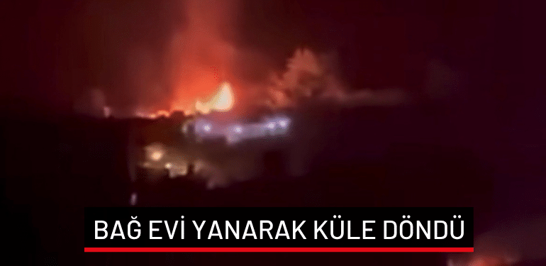 Bursa’da bağ evi yanarak küle döndü