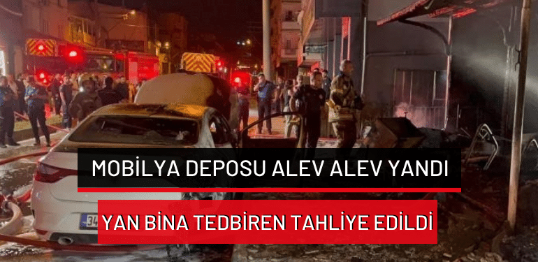 Bursa’da mobilya deposu alev alev yandı: Yan bina tedbiren tahliye edildi