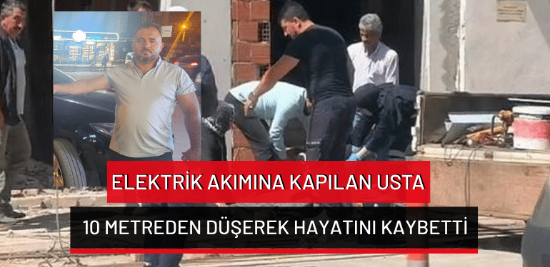 İnegöl’de elektrik akımına kapılan usta 10 metreden düşerek hayatını kaybetti