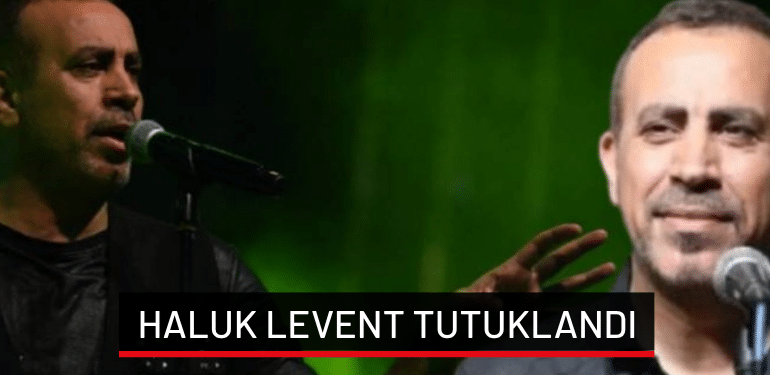 Haluk Levent tutuklandı