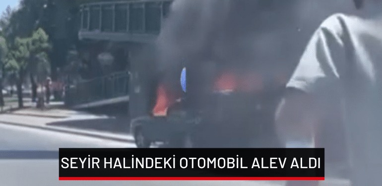 Bursa’da seyir halindeki otomobil alev aldı