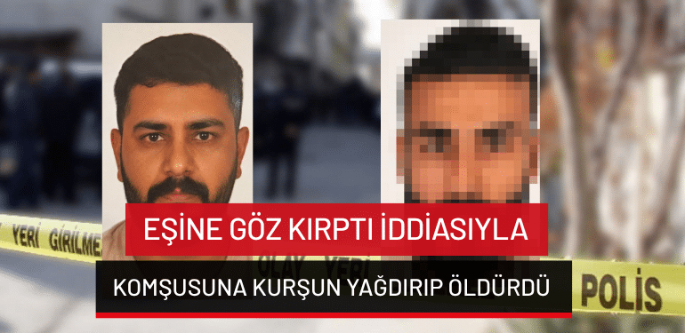 Bursa’da eşine göz kırptı iddiasıyla komşusuna kurşun yağdırıp öldürdü
