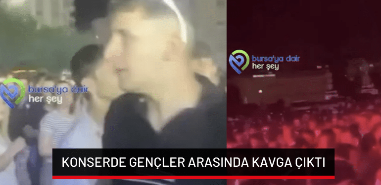 Bursa’da konserde gençler arasında kavga çıktı
