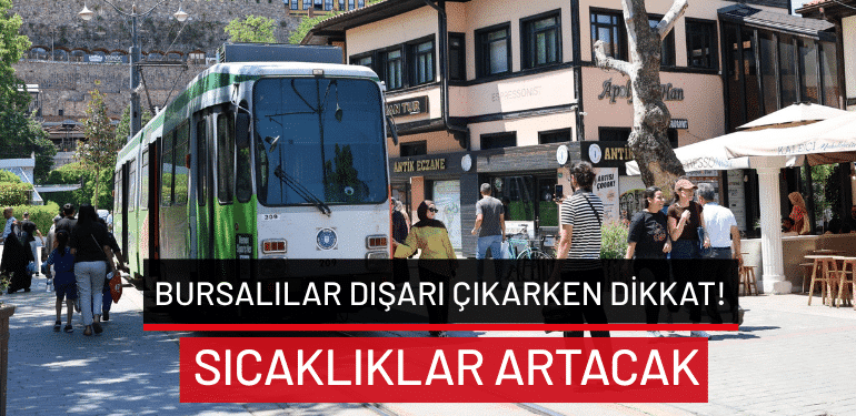 Bursa’da hava nasıl olacak? 18 Temmuz Bursa hava durumu…