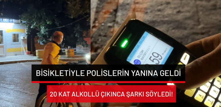Bursa’da bisikletiyle polislerin yanına geldi… 20 kat alkollü çıkınca şarkı söyledi!