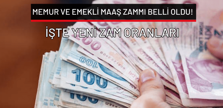 Memur ve emekli maaş zammı belli oldu! İşte yeni zam oranları