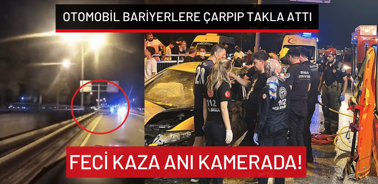 Bursa’da otomobil bariyerlere çarpıp takla attı… Feci kaza anı kamerada!