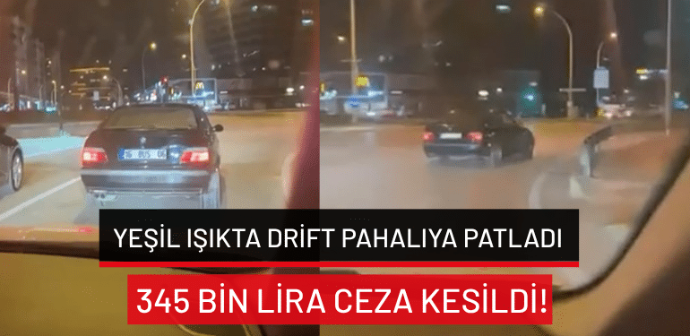 Bursa’da yeşil ışıkta drift pahalıya patladı: 345 bin lira ceza kesildi!