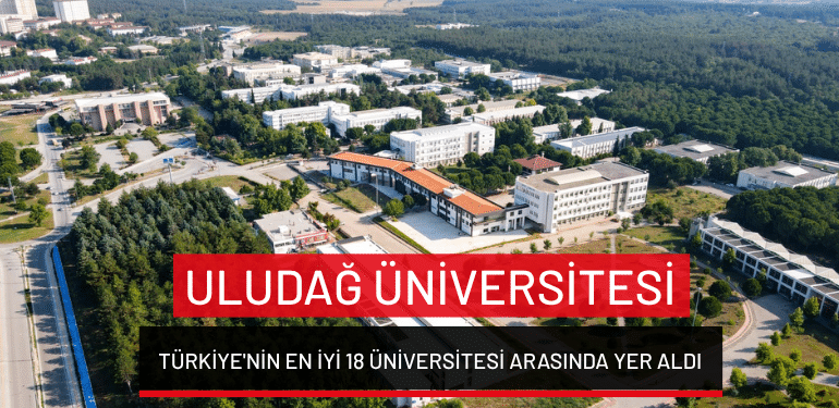 Bursa Uludağ Üniversitesi, Türkiye’nin en iyi 18 üniversitesi arasında yer aldı