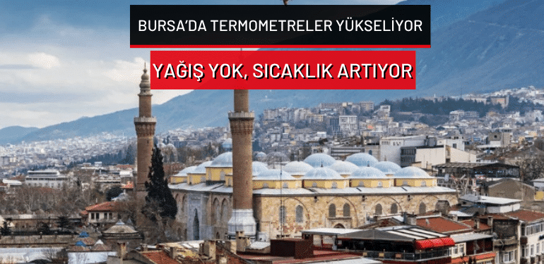 Bursa’da bugün hava nasıl olacak? Meteoroloji sıcaklık uyarısında bulundu (5 Ağustos 2026 Hava Durumu)
