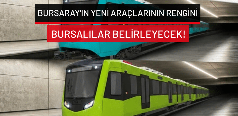 BursaRay’ın yeni araçlarının rengini Bursalılar belirleyecek!