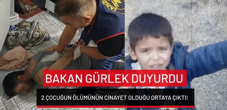 Bakan Gürlek duyurdu: 2 çocuğun ölümünün cinayet olduğu ortaya çıktı!