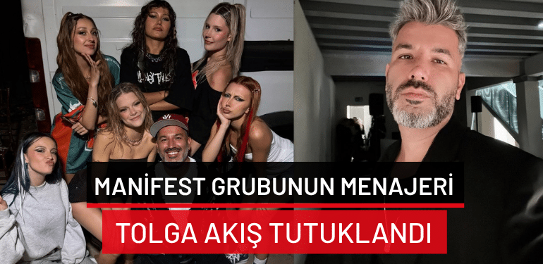 MANİFEST grubunun menajeri Tolga Akış tutuklandı