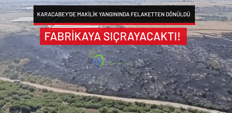 Karacabey’de makilik yangınında felaketten dönüldü: Fabrikaya sıçrayacaktı!