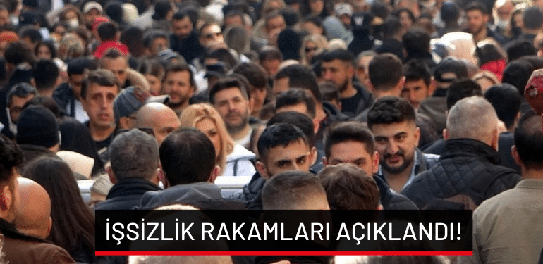 İşsizlik rakamları açıklandı!