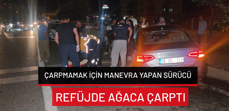 Bursa’da çarpmamak için manevra yapan sürücü refüjde ağaca çarptı