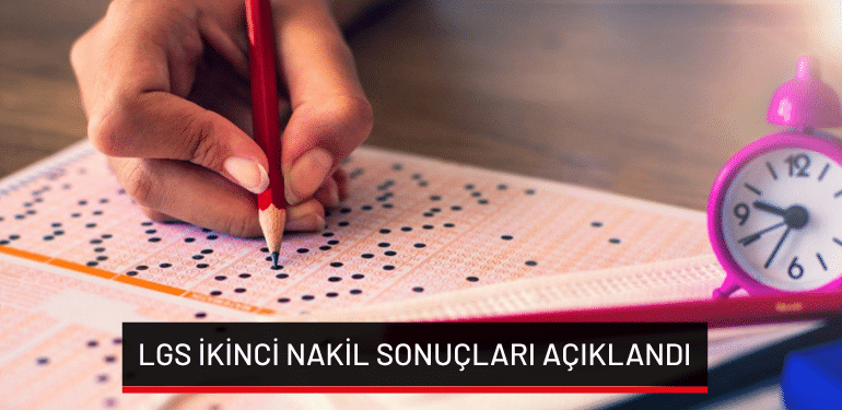 LGS ikinci nakil sonuçları açıklandı