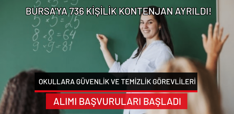 Okullara güvenlik ve temizlik görevlileri alımı başvuruları başladı: Bursa’ya 736 kişilik kontenjan ayrıldı!
