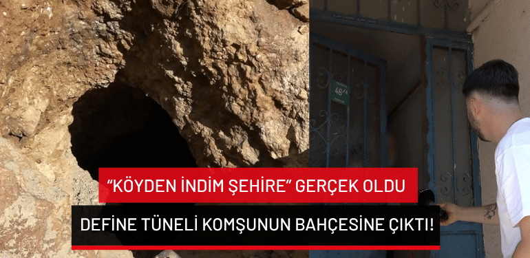 Bursa’da “Köyden İndim Şehire” gerçek oldu: Define tüneli komşunun bahçesine çıktı!