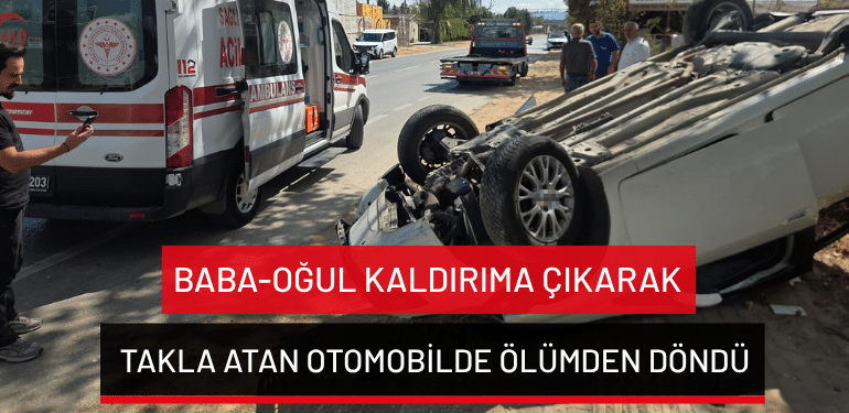 Bursa’da baba-oğul kaldırıma çıkarak takla atan otomobilde ölümden döndü