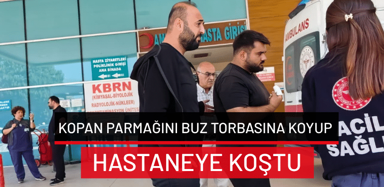 Bursa’da kopan parmağını buz torbasına koyup hastaneye koştu