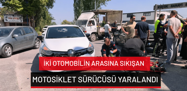 İnegöl’de iki otomobilin arasına sıkışan motosiklet sürücüsü yaralandı