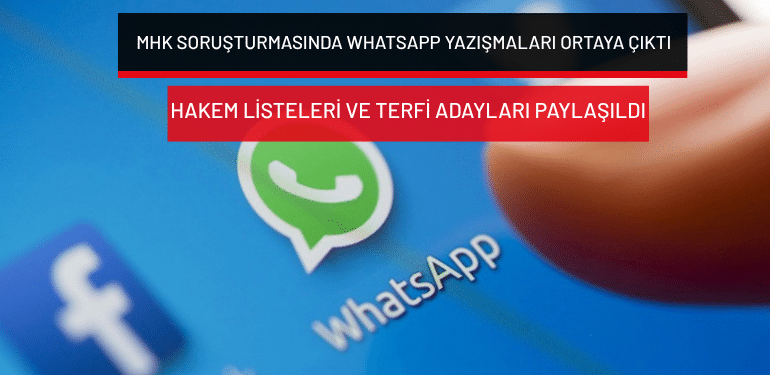 MHK soruşturmasında WhatsApp yazışmaları ortaya çıktı: Hakem listeleri ve terfi adayları paylaşıldı