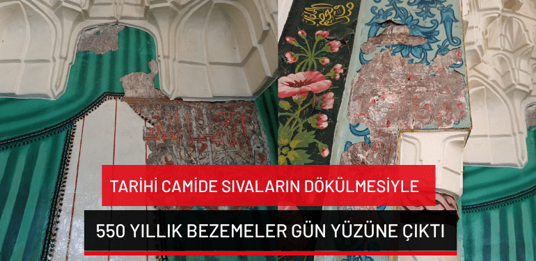 Bursa’da tarihi camide sıvaların dökülmesiyle 550 yıllık bezemeler gün yüzüne çıktı