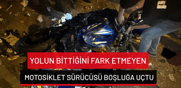 Bursa’da yolun bittiğini fark etmeyen motosiklet sürücüsü boşluğa uçtu: 1 yaralı
