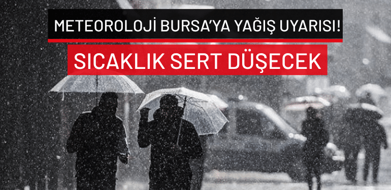 Bursa’da bugün hava nasıl olacak? Bursa’da yağmur yağacak mı?