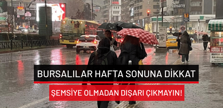 Bursa’da hafta sonu hava nasıl olacak? Bursa’da yağmur yağacak mı? 26 Eylül Bursa hava durumu