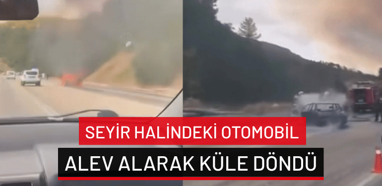 Bursa’da seyir halindeki otomobil alev alarak küle döndü