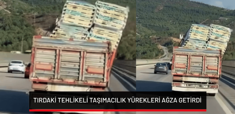 Bursa’da tırdaki tehlikeli taşımacılık yürekleri ağza getirdi
