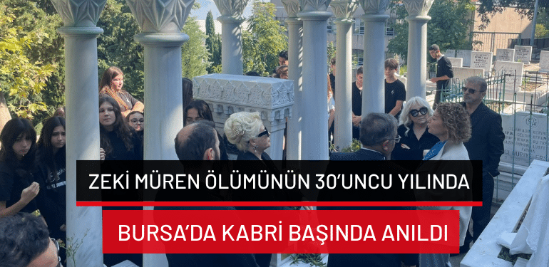 Zeki Müren, ölümünün 30’uncu yılında Bursa’da kabri başında anıldı