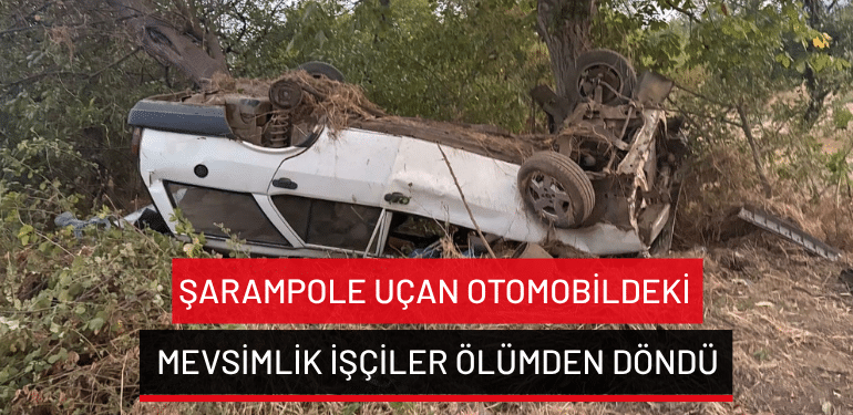 Bursa’da şarampole uçan otomobildeki mevsimlik işçiler ölümden döndü