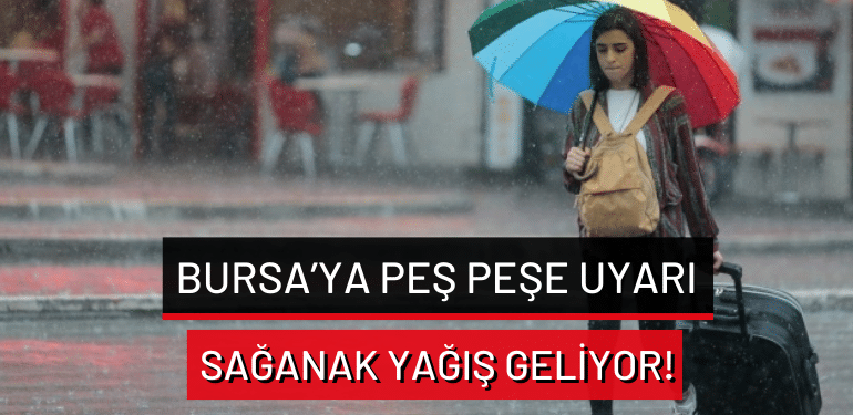 Bursa’da bugün hava nasıl olacak? Bursa’da yağmur yağacak mı?