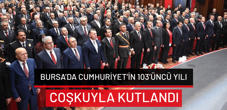 Bursa’da Cumhuriyet’in 103’üncü yılı coşkuyla kutlandı