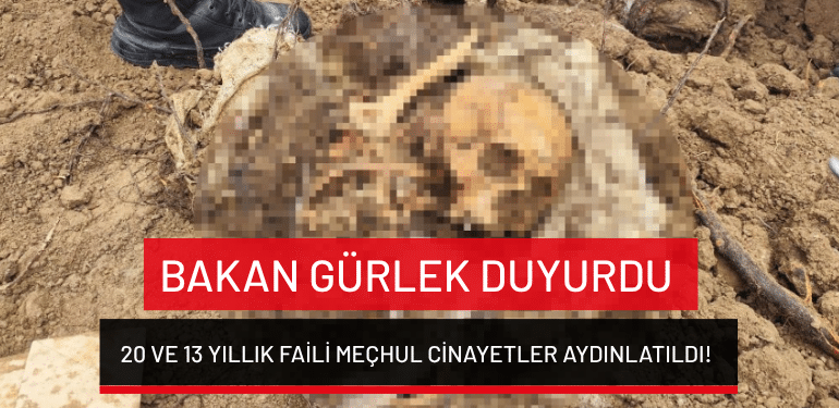 Bakan Gürlek duyurdu: 20 ve 13 yıllık faili meçhul cinayetler aydınlatıldı!