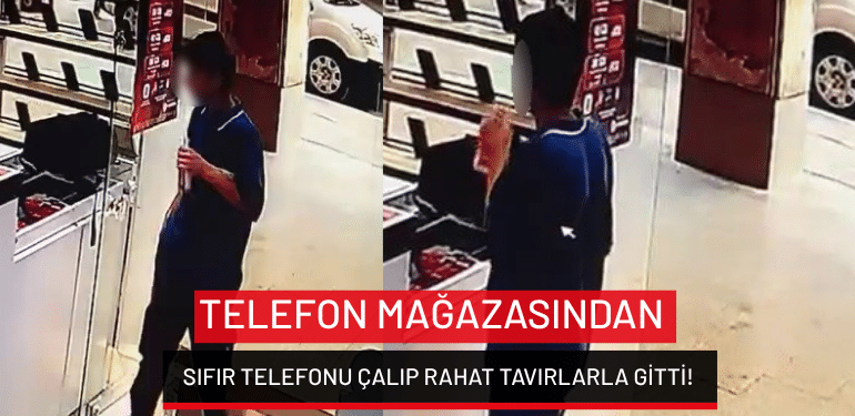 Bursa’da telefon mağazasından sıfır telefonu çalıp rahat tavırlarla gitti!
